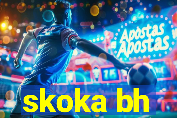 skoka bh